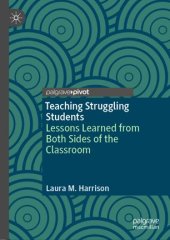 book Teaching Struggling Students: Lessons Learned from Both Sides of the Classroom