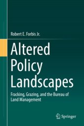 book Altered Policy Landscapes: Fracking, Grazing, and the Bureau of Land Management