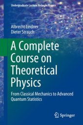 book A Complete Course on Theoretical Physics: From Classical Mechanics to Advanced Quantum Statistics