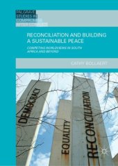 book Reconciliation and Building a Sustainable Peace: Competing Worldviews in South Africa and Beyond