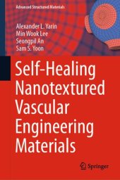 book Self-Healing Nanotextured Vascular Engineering Materials