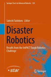 book Disaster Robotics: Results from the ImPACT Tough Robotics Challenge