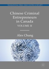 book Chinese Criminal Entrepreneurs in Canada, Volume II