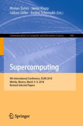 book Supercomputing: 9th International Conference, ISUM 2018, Mérida, Mexico, March 5–9, 2018, Revised Selected Papers