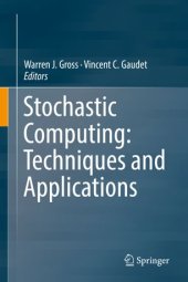 book Stochastic Computing: Techniques and Applications