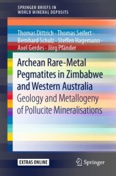 book Archean Rare-Metal Pegmatites in Zimbabwe and Western Australia: Geology and Metallogeny of Pollucite Mineralisations