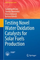 book Testing Novel Water Oxidation Catalysts for Solar Fuels Production