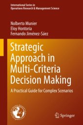 book Strategic Approach in Multi-Criteria Decision Making: A Practical Guide for Complex Scenarios