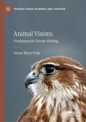 book Animal Visions: Posthumanist Dream Writing