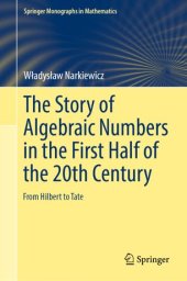 book The Story of Algebraic Numbers in the First Half of the 20th Century: From Hilbert to Tate