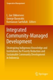 book Integrated Community-Managed Development: Strategizing Indigenous Knowledge and Institutions for Poverty Reduction and Sustainable Community Development in Indonesia