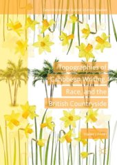 book Topographies of Caribbean Writing, Race, and the British Countryside