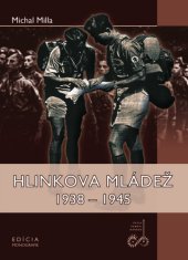 book Hlinkova mládež 1938 – 1945