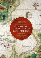 book Educational Alternatives in Latin America: New Modes of Counter-Hegemonic Learning