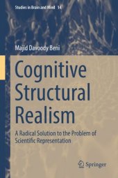 book Cognitive Structural Realism: A Radical Solution to the Problem of Scientific Representation