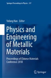 book Physics and Engineering of Metallic Materials: Proceedings of Chinese Materials Conference 2018