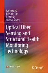 book Optical Fiber Sensing and Structural Health Monitoring Technology