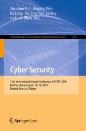 book Cyber Security: 15th International Annual Conference, CNCERT 2018, Beijing, China, August 14–16, 2018, Revised Selected Papers