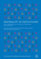 book Materiality in Institutions: Spaces, Embodiment and Technology in Management and Organization