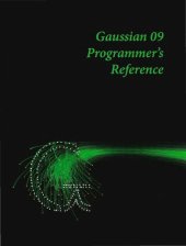 book Gaussian 09 Programmer’s Reference Gaussian 09 Programmers Reference