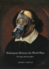 book Shakespeare Between the World Wars: The Anglo-American Sphere