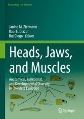 book Heads, Jaws, and Muscles: Anatomical, Functional, and Developmental Diversity in Chordate Evolution