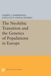 book The Neolithic Transition and the Genetics of Populations in Europe