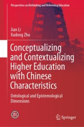 book Conceptualizing and Contextualizing Higher Education with Chinese Characteristics: Ontological and Epistemological Dimensions