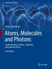 book Atoms, Molecules and Photons: An Introduction to Atomic-, Molecular- and Quantum Physics