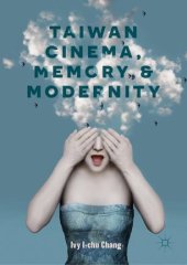 book Taiwan Cinema, Memory, and Modernity