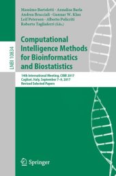 book Computational Intelligence Methods for Bioinformatics and Biostatistics: 14th International Meeting, CIBB 2017, Cagliari, Italy, September 7-9, 2017, Revised Selected Papers