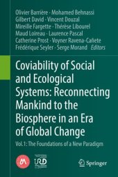 book Coviability of Social and Ecological Systems: Reconnecting Mankind to the Biosphere in an Era of Global Change: Vol.1 : The Foundations of a New Paradigm