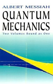 book Quantum Mechanics (2 volumes bound as one)