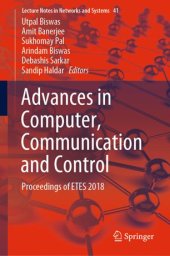 book Advances in Computer, Communication and Control: Proceedings of ETES 2018