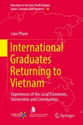 book International Graduates Returning to Vietnam: Experiences of the Local Economies, Universities and Communities