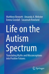 book Life on the Autism Spectrum: Translating Myths and Misconceptions into Positive Futures