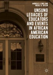 book Unsung Legacies of Educators and Events in African American Education