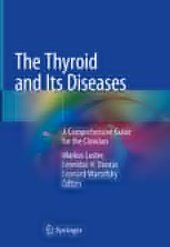 book The Thyroid and Its Diseases: A Comprehensive Guide for the Clinician