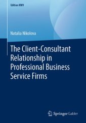 book The Client-Consultant Relationship in Professional Business Service Firms