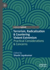 book Terrorism, Radicalisation & Countering Violent Extremism: Practical Considerations & Concerns