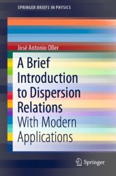 book A Brief Introduction to Dispersion Relations: With Modern Applications