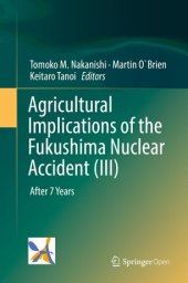 book Agricultural Implications of the Fukushima Nuclear Accident (III): After 7 Years