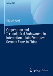 book Cooperation and Technological Endowment in International Joint Ventures: German Firms in China