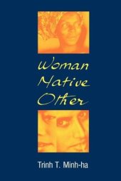 book Woman, Native, Other: Writing Postcoloniality and Feminism