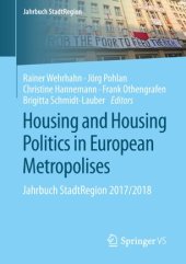 book Housing and Housing Politics in European Metropolises: Jahrbuch StadtRegion 2017/2018