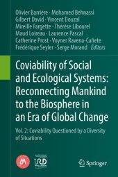 book Coviability of Social and Ecological Systems: Reconnecting Mankind to the Biosphere in an Era of Global Change: Vol. 2: Coviability Questioned by a Diversity of Situations