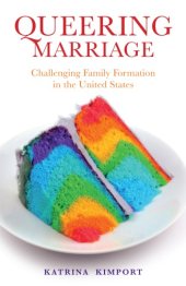 book Queering Marriage: Challenging Family Formation in the United States