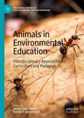 book Animals in Environmental Education: Interdisciplinary Approaches to Curriculum and Pedagogy