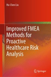 book Improved FMEA Methods for Proactive Healthcare Risk Analysis