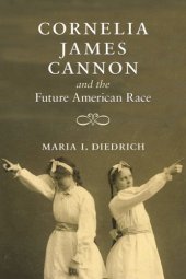 book Cornelia James Cannon and the Future American Race